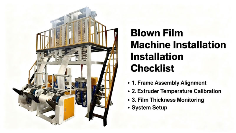 A blown film machine is a significant investment, and its proper installation is critical for achieving optimal performance, product quality, and long-term reliability
